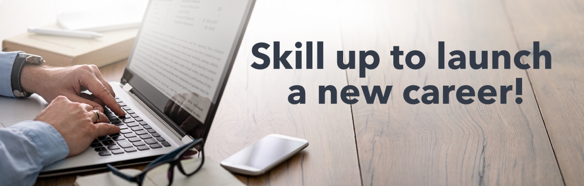 Skill up to launch a new career!